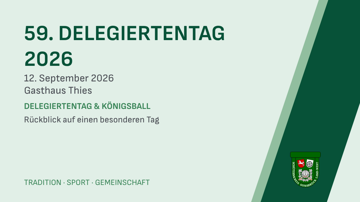 59. Delegiertentag und Königsball 2026 des Schützenbundes Osnabrück-Emsland-Grafschaft Bentheim